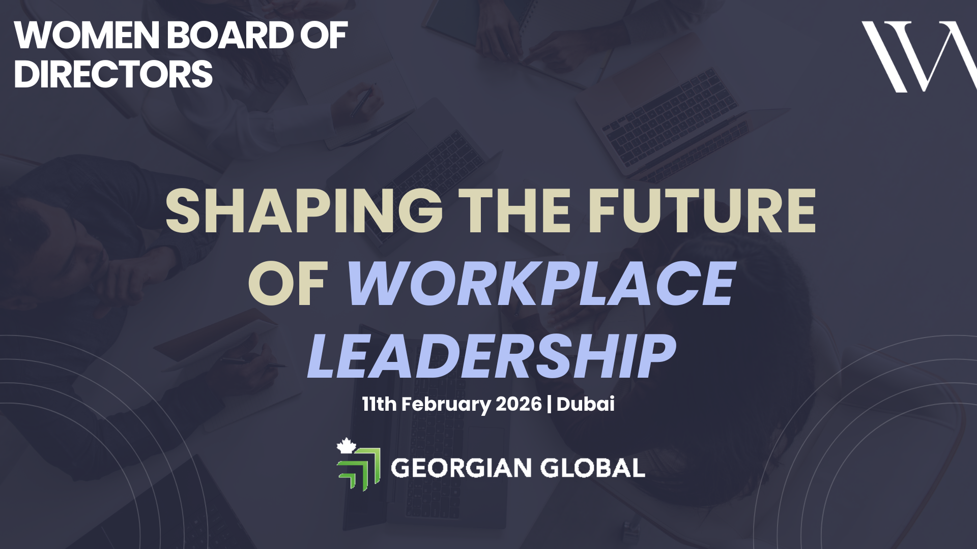 Shaping the Future of Workplace Leadership - Women Board of Directors